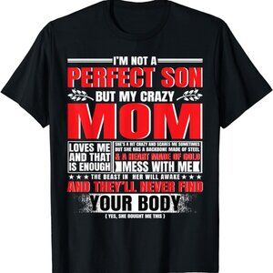 I_m Not a Perfect Son But My Mom Loves Me Happy Mother_s Day T-Shirt